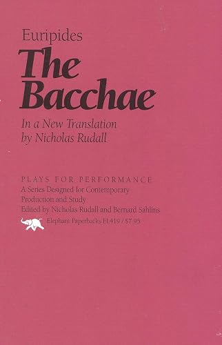 The Bacchae: In a New Translation by Nicholas Rudal (Plays for Performance) (Plays for Performance Series)