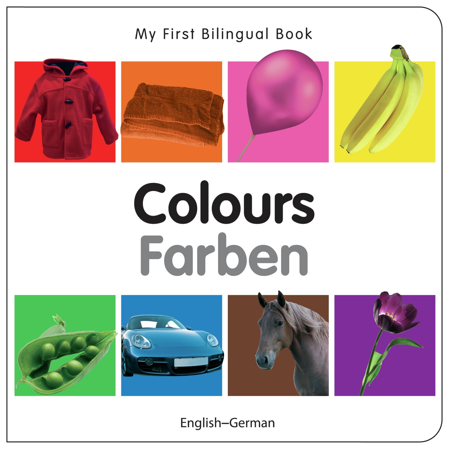 My First Bilingual Book-Colours (English-German)
