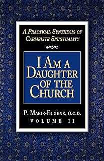 I Am a Daughter of the Church: A Practical Synthesis of Carmelite Spirituality (2)