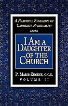 I Am a Daughter of the Church: A Practical Synthesis of Carmelite Spirituality (2)