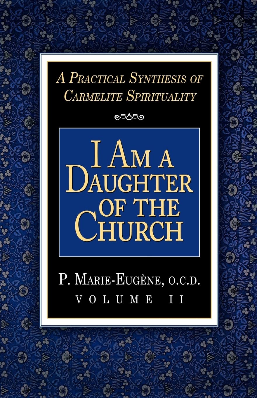 I Am a Daughter of the Church: A Practical Synthesis of Carmelite Spirituality (2)