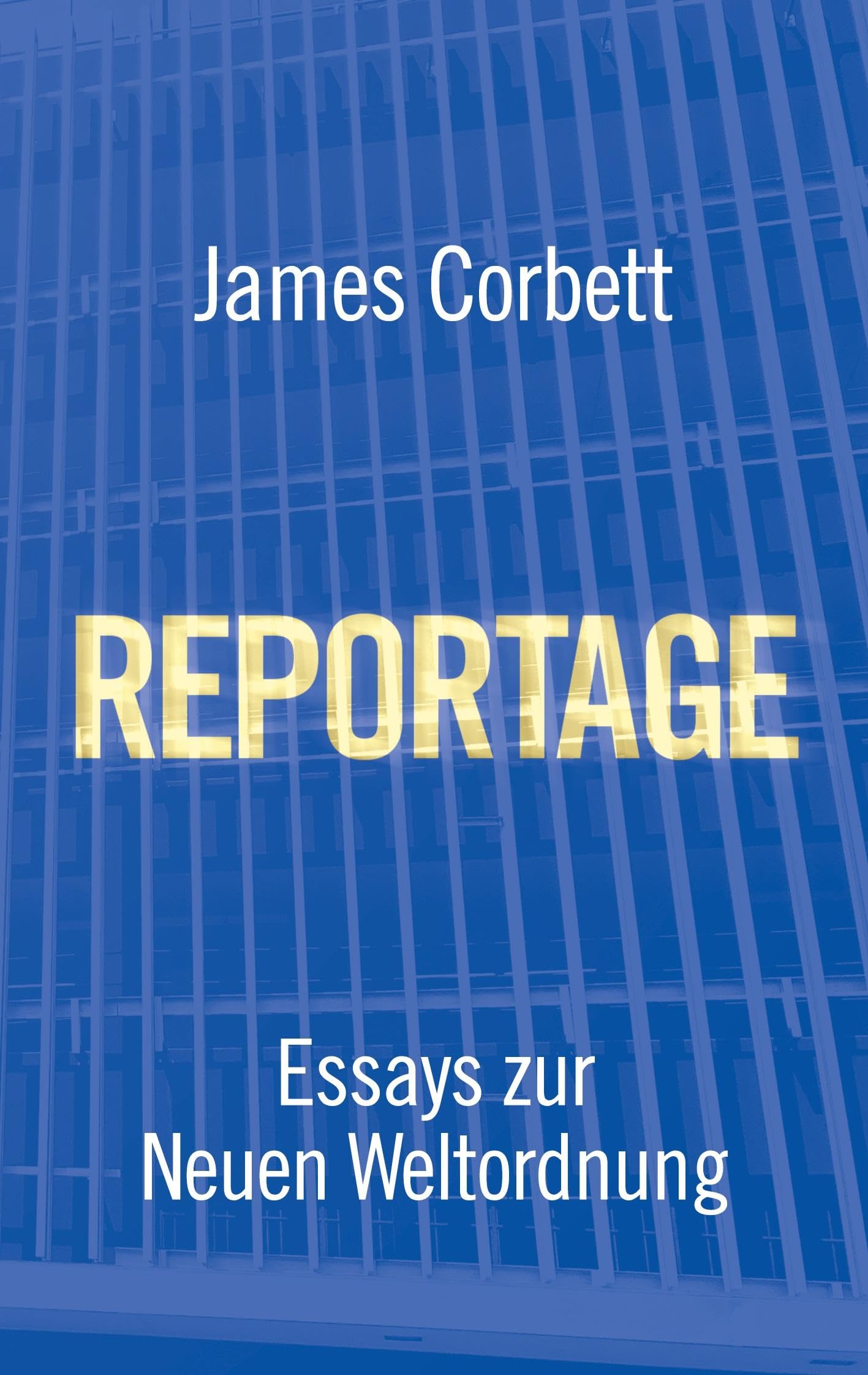 REPORTAGE by James Corbett PAPERBACK 9783384690258