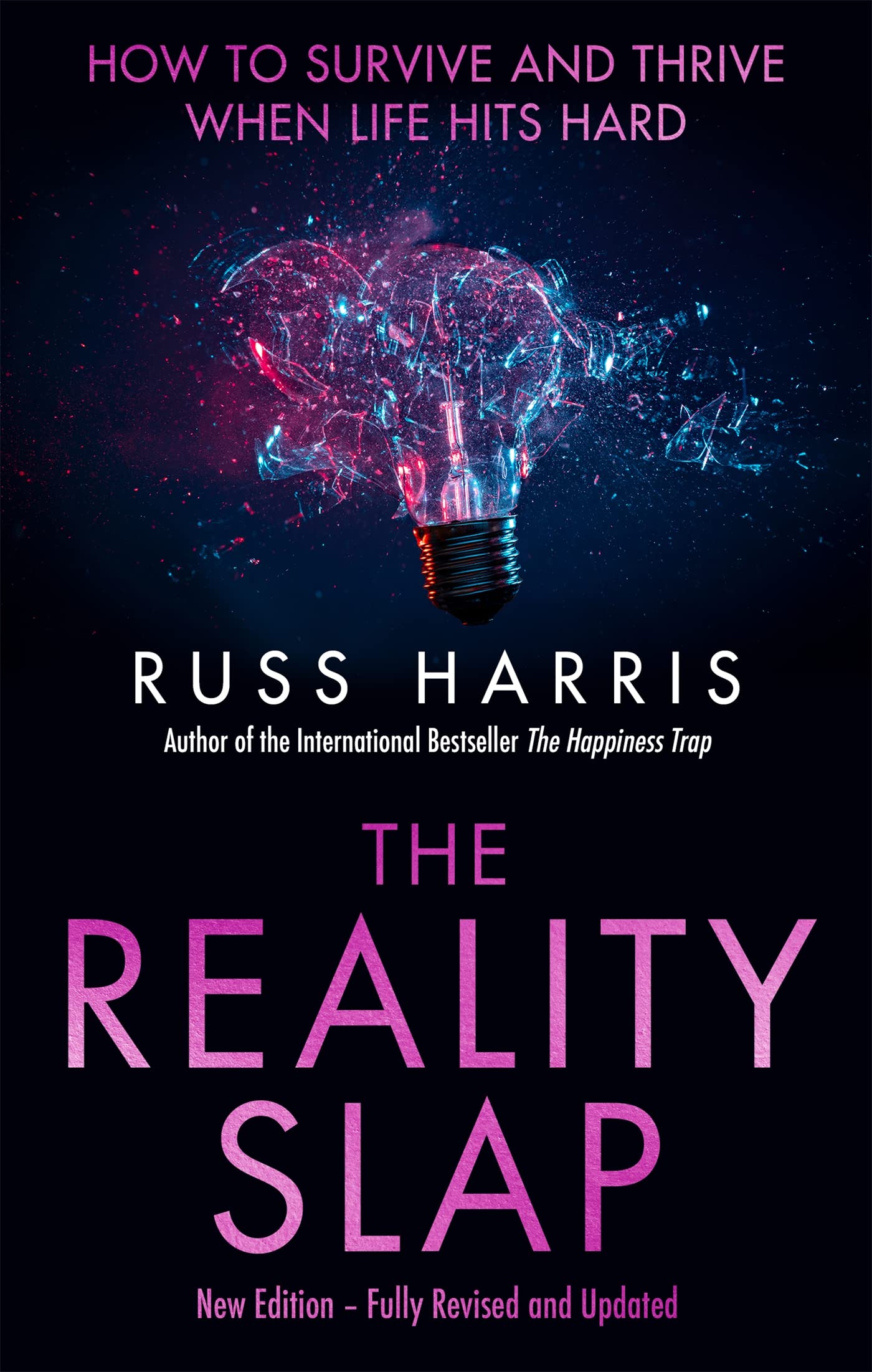 Robinson The Reality Slap 2nd Edition: How to survive and thrive when life hits hard