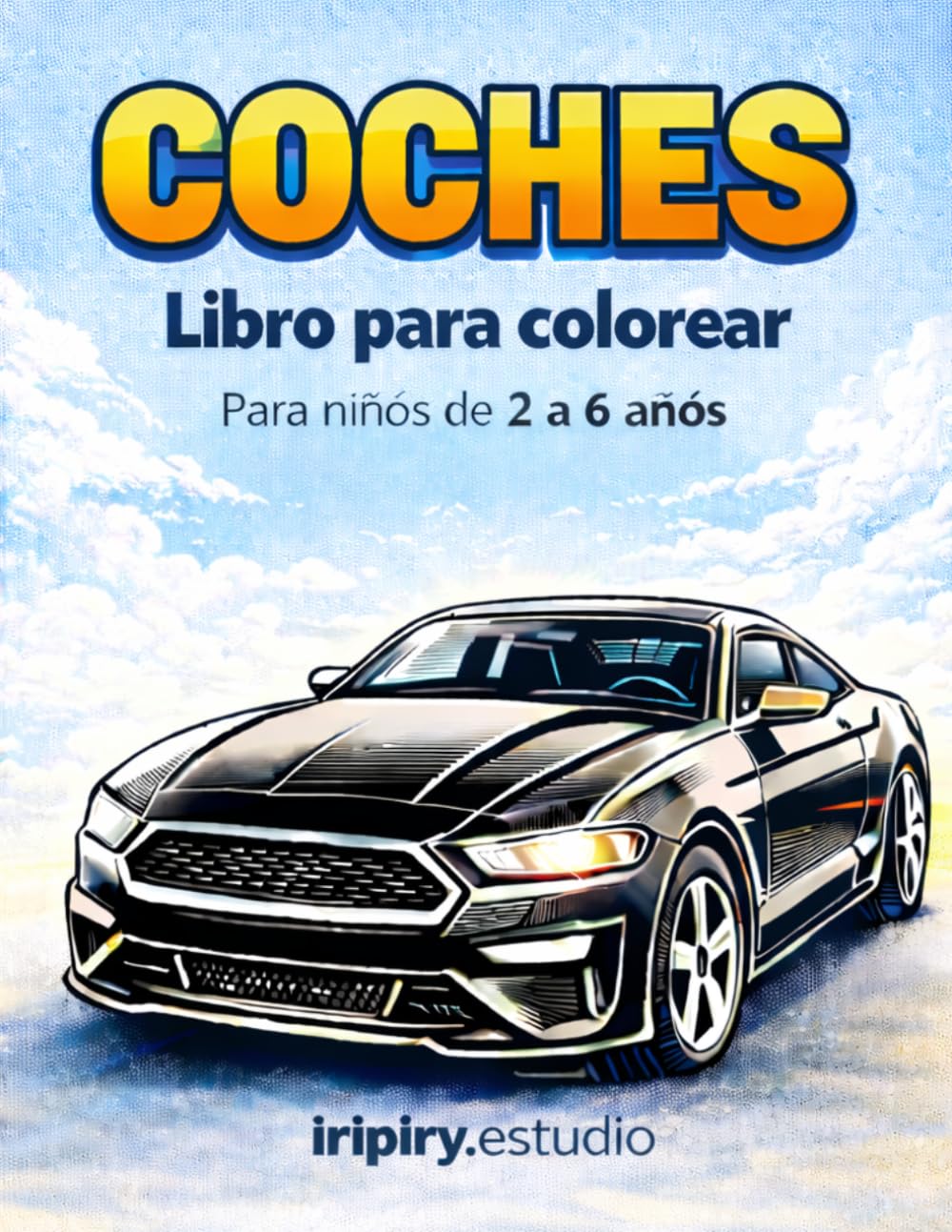 Libro para Colorear Coches para Niños de 2 a 6 Años: 50 Dibujos Grandes y Fáciles con Coches Divertidos, Aventuras y Escenas para Desarrollar la Creatividad