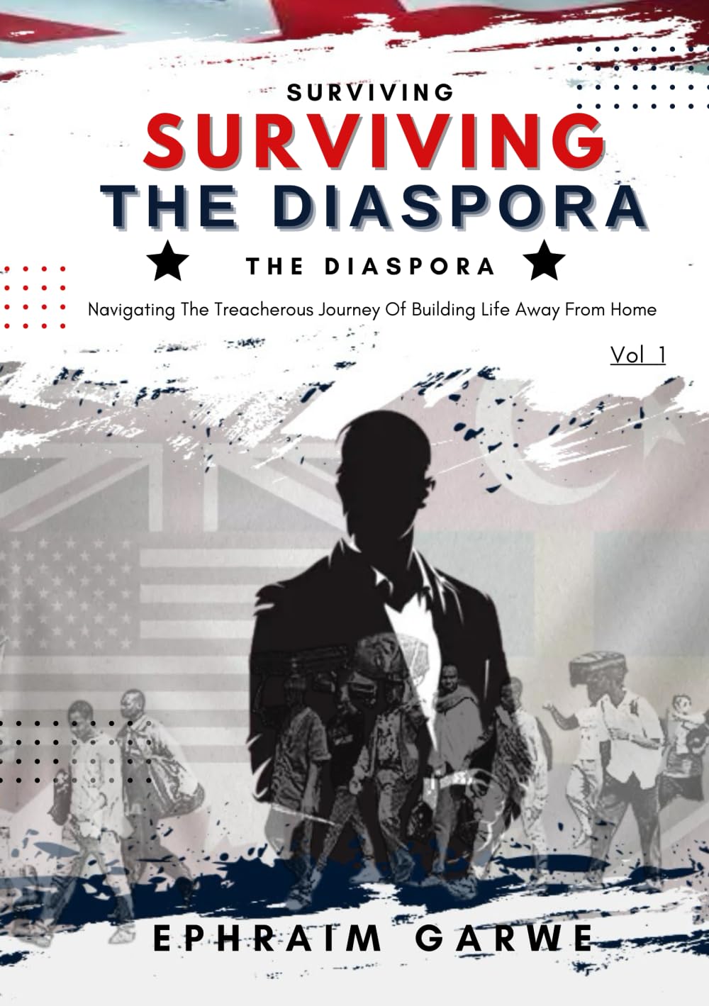 Surviving The Diaspora: Navigating The Treacherous Journey of Building Life away from Home