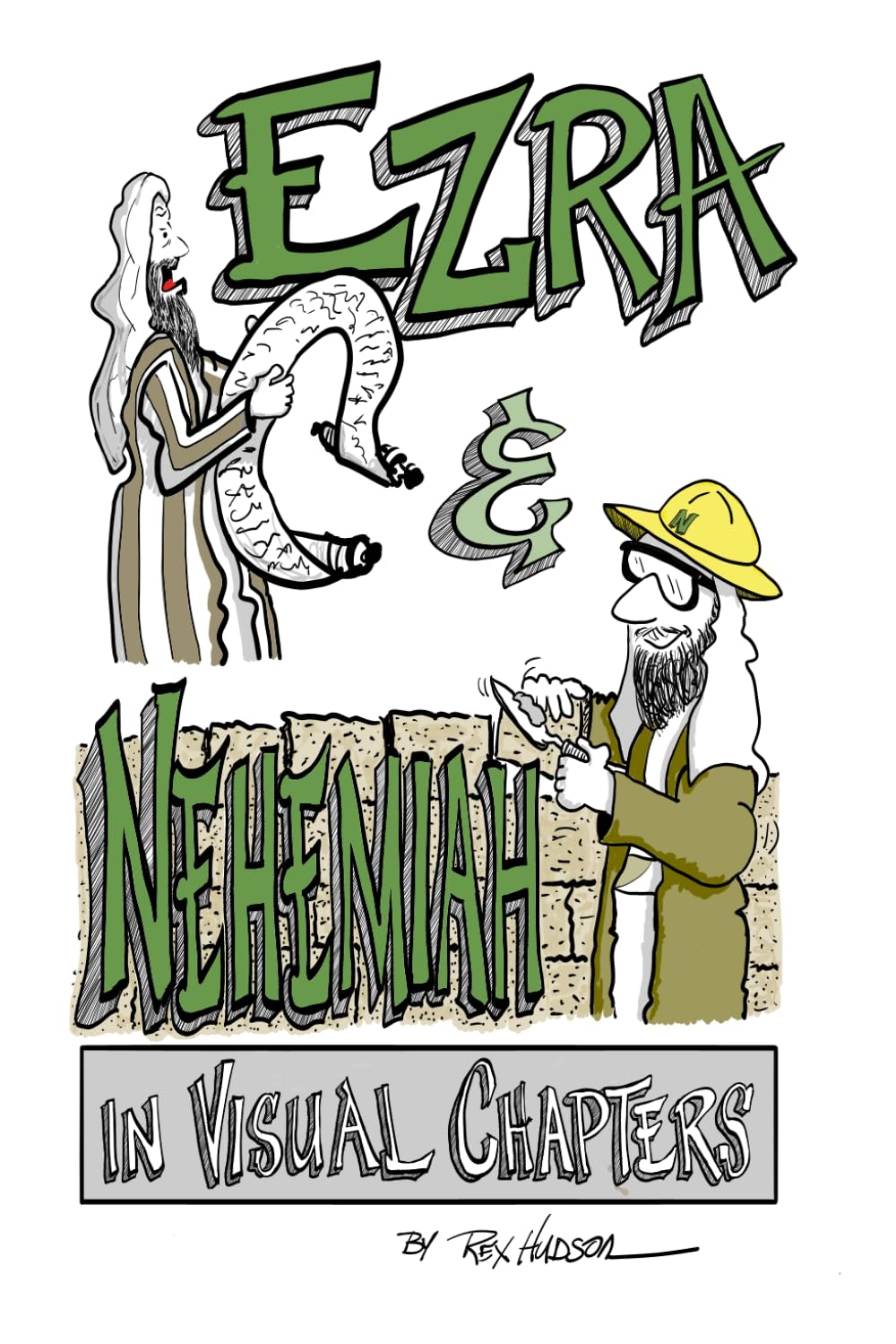 EZRA & NEHEMIAH in Visual Chapters: Visual Study