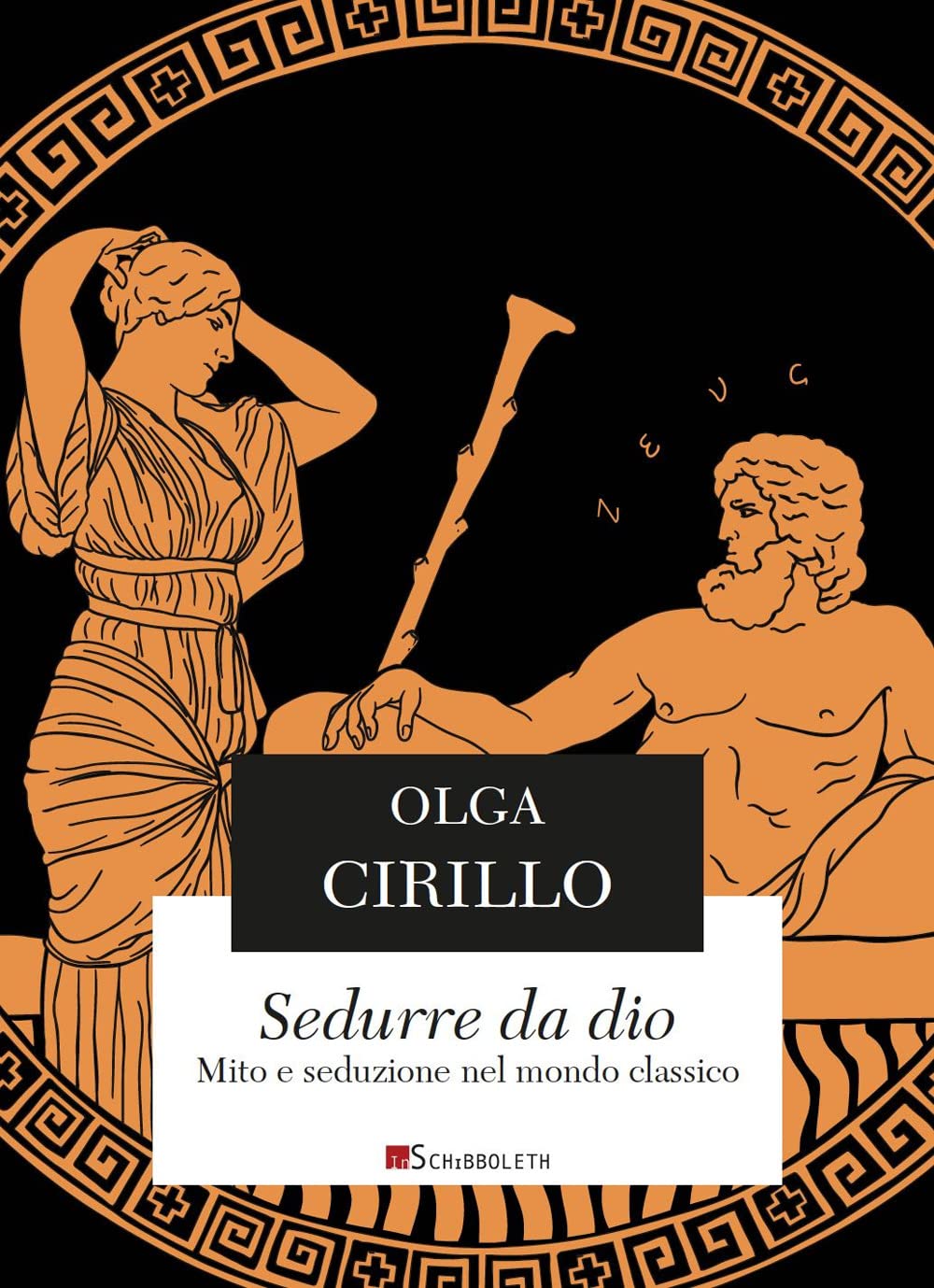 Sedurre Da Dio. Mito E Seduzione Nel Mondo Classico - 4