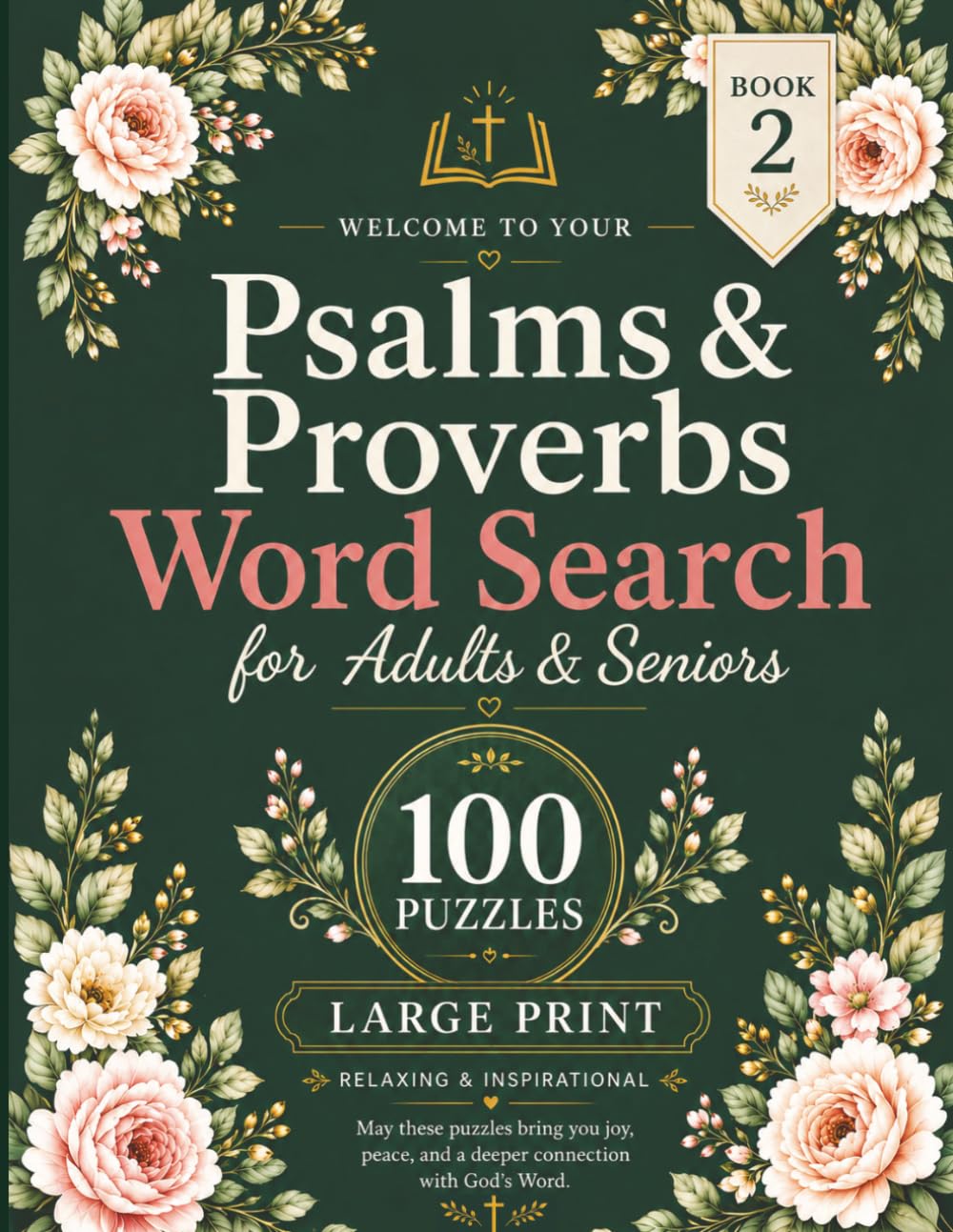 Psalms & Proverbs Word Search: 100 Large Print Puzzles of Wisdom, Worship and Daily Devotion for Christian Adults (Bible Word Search for Adults: 100 Large Print Puzzles with Solutions)