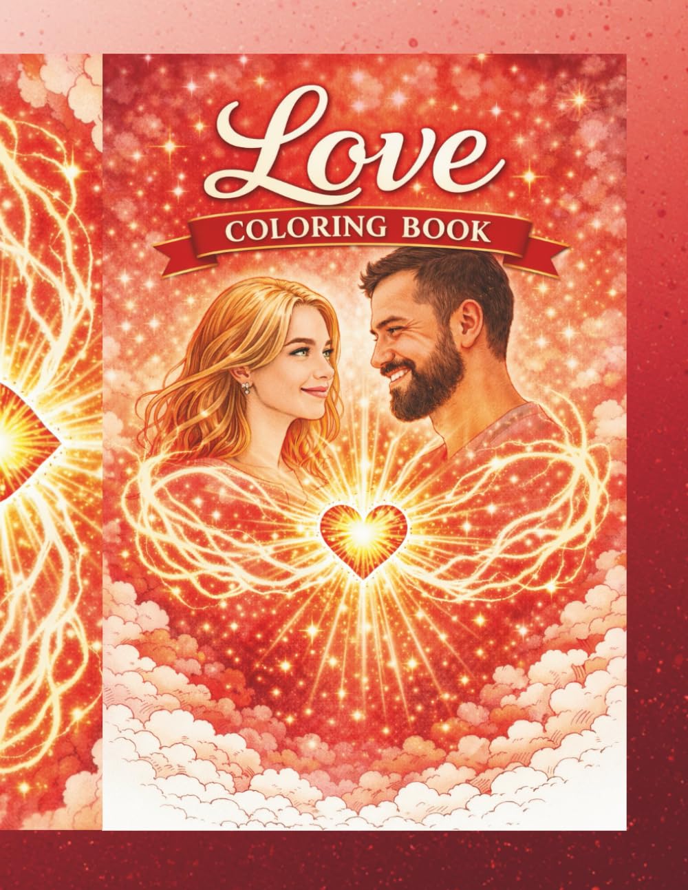 Love Coloring Book for Adults: A romantic coloring book inspired by love, connection and quiet moments