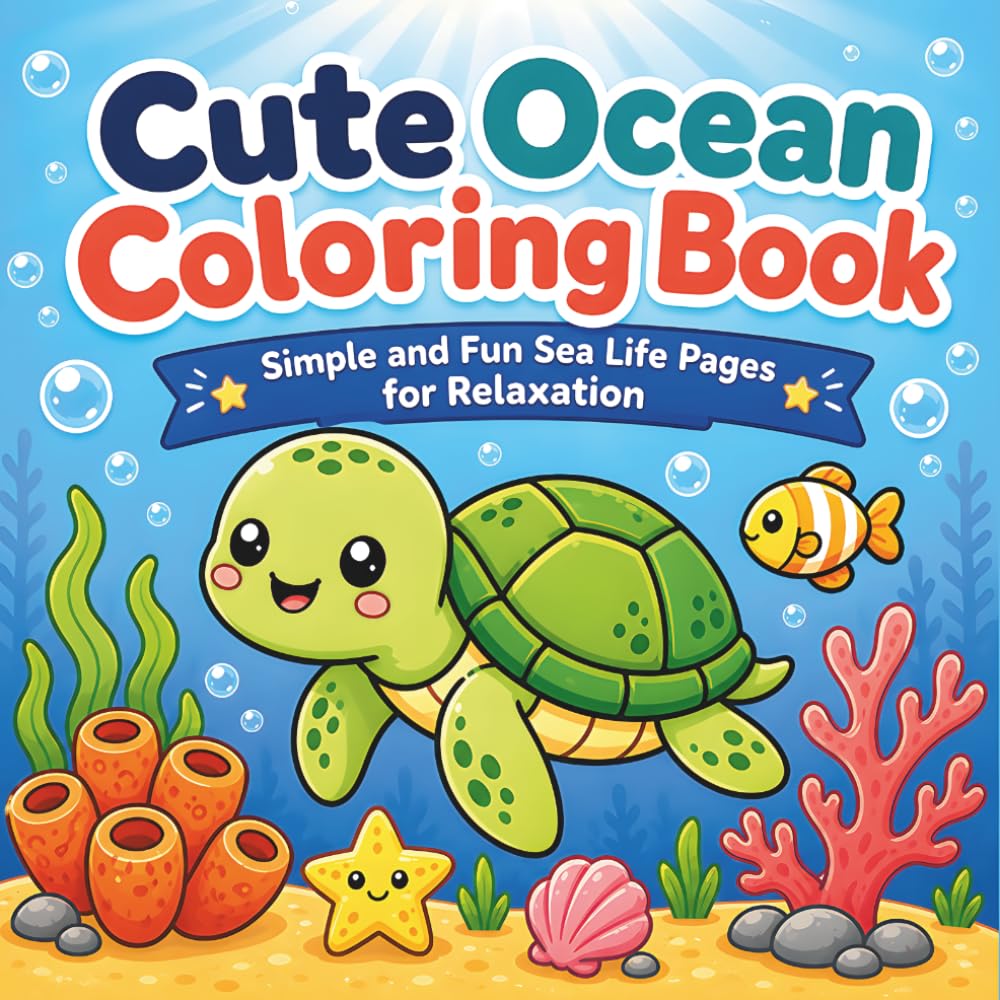 Cute Ocean Coloring Book: Simple and Fun Sea Life Pages for Relaxation | Easy Ocean Animals, Fish, Turtles, and Underwater Scenes for All Ages (30 Page Studio)