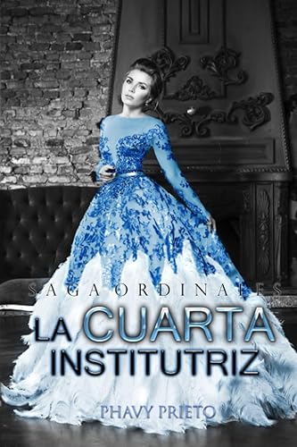 La Cuarta Institutriz: 6 (Saga Ordinales)