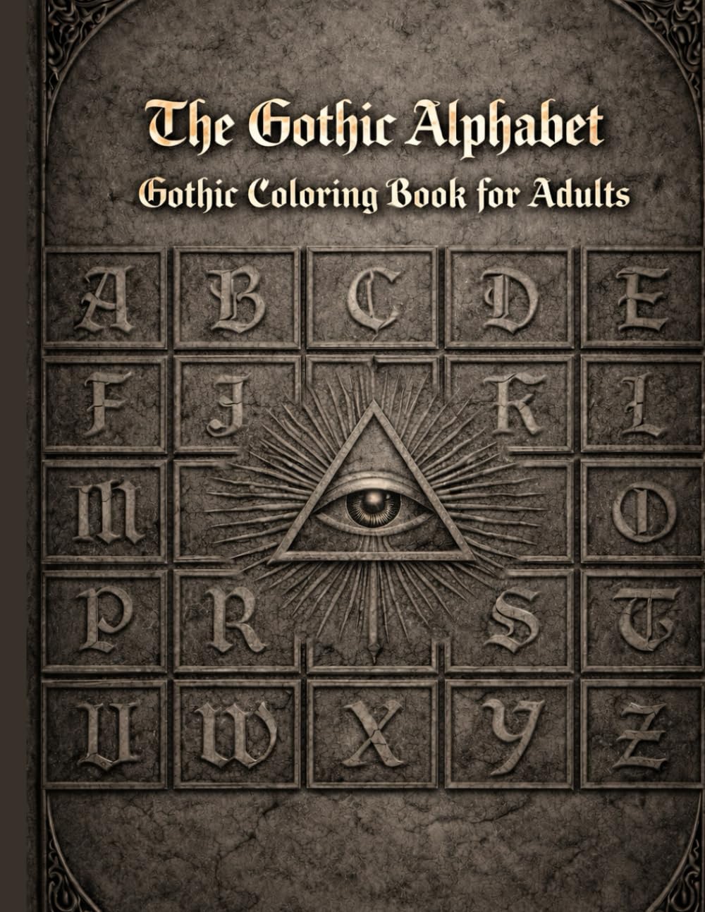 The Gothic Alphabet: Gothic Coloring Book for Adults