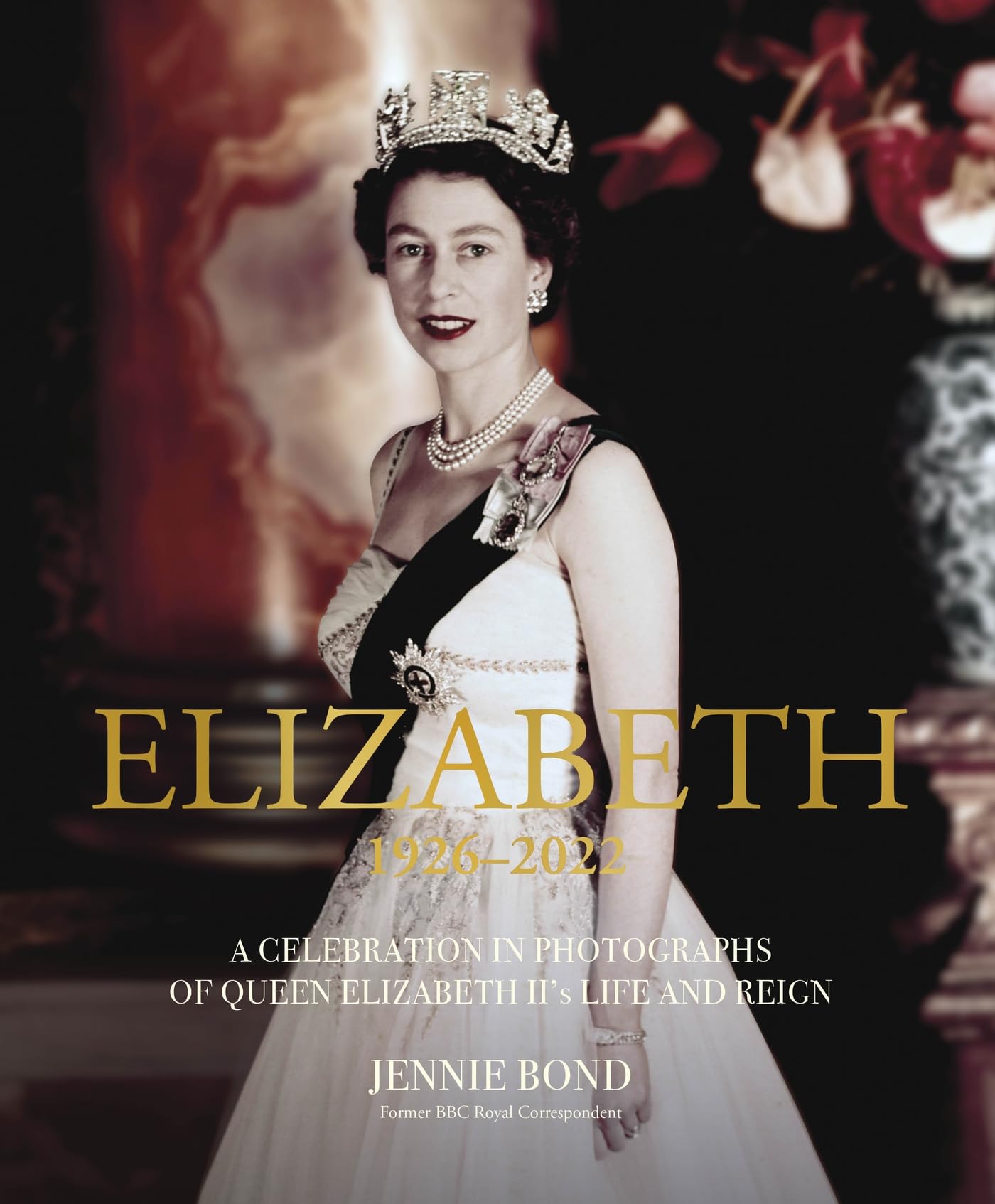 Elizabeth: A Celebration in Photographs of the Queen's Life and
