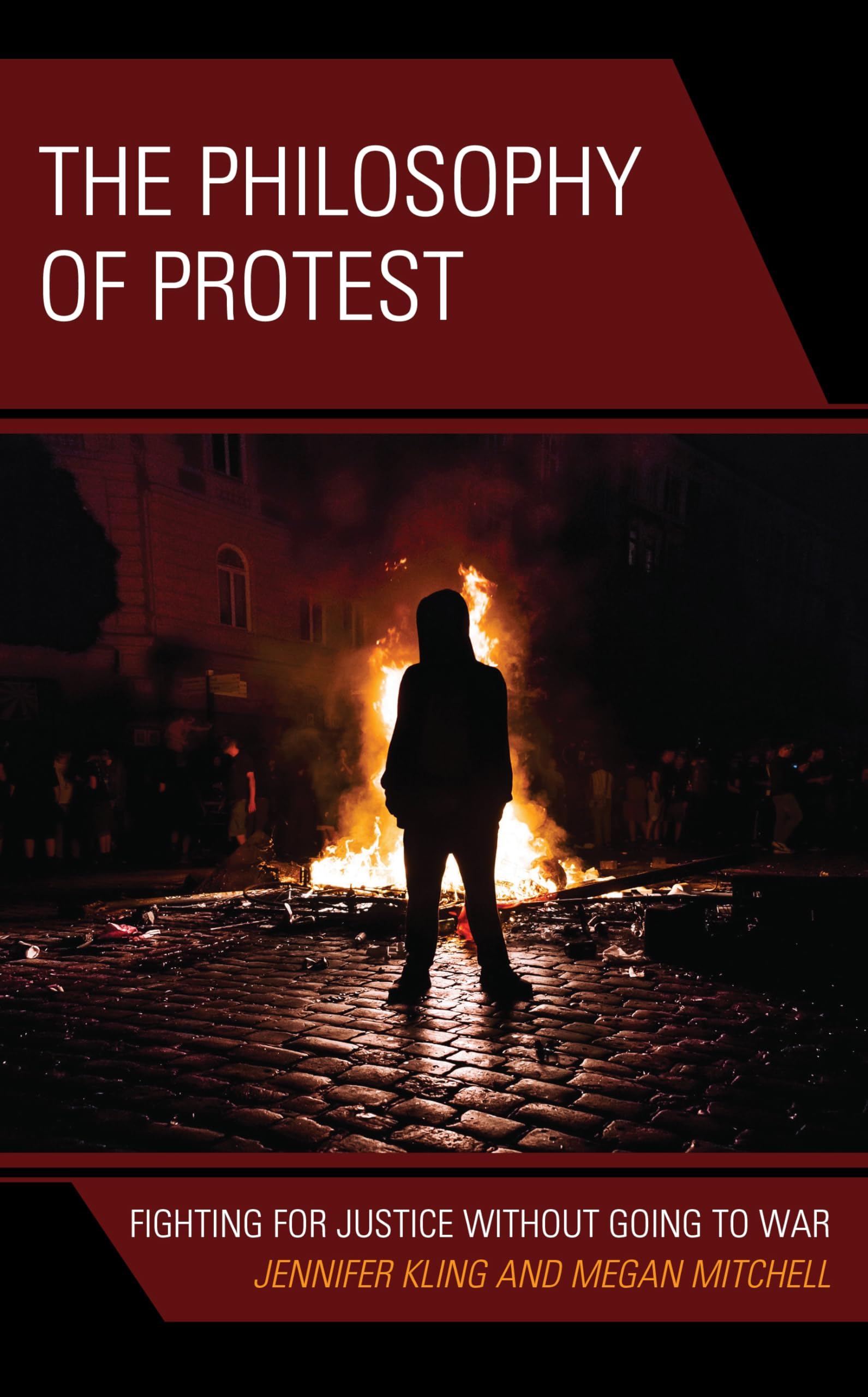Buy The Philosophy of Protest: Fighting for Justice without Going to War — BookShops.in
