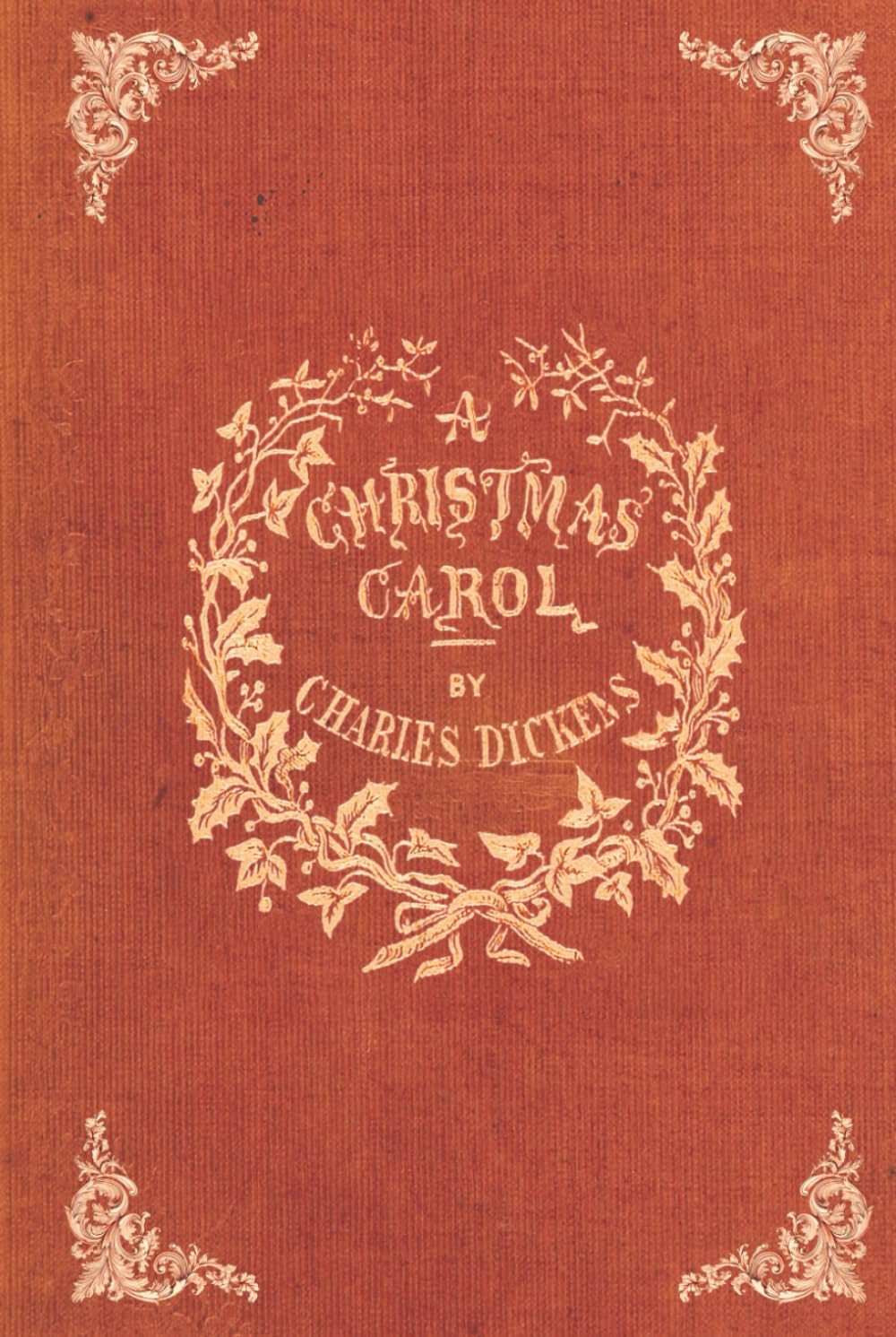 A Christmas Carol: The Restored 1843 Luxury Gift Edition Illustrated by John Leech