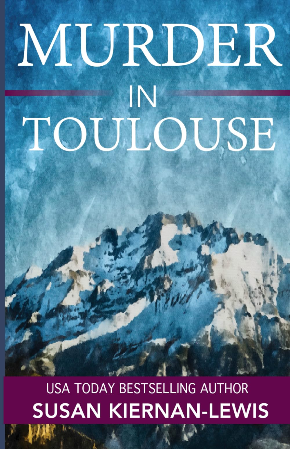Murder in Toulouse: A Maggie Newberry Mystery (The Maggie Newberry Mystery Series)