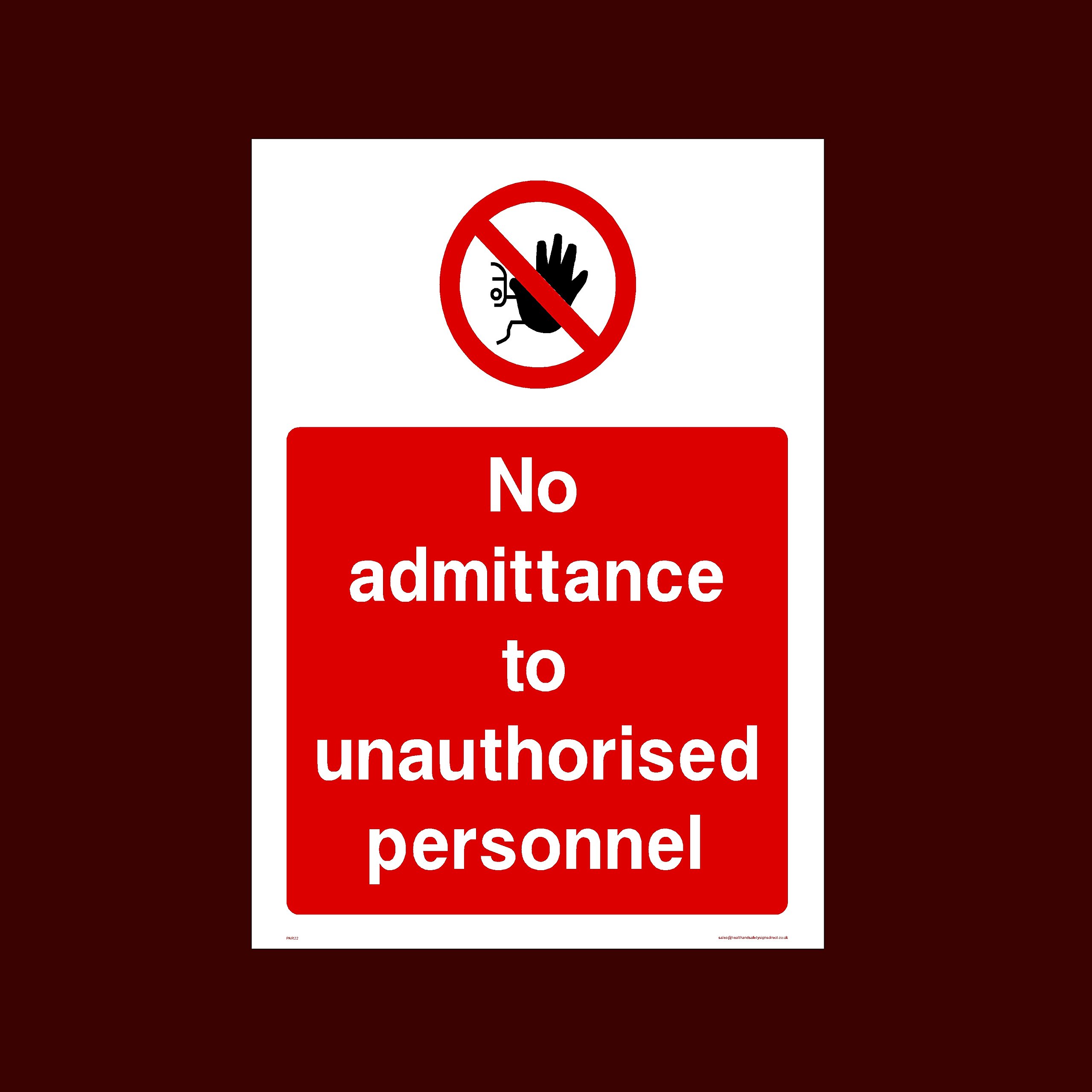 No admittance to unauthorised personnel Plastic Sign (PAR22) - No Exit, Entry, Admittance, Parking, Climbing