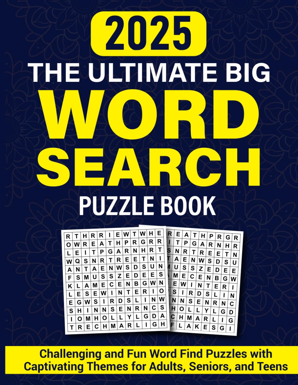 2025 The Ultimate Big Word Search Puzzle Book: Challenging and Fun Word Find Puzzles with Captivating Themes for Adults, Seniors, and Teens