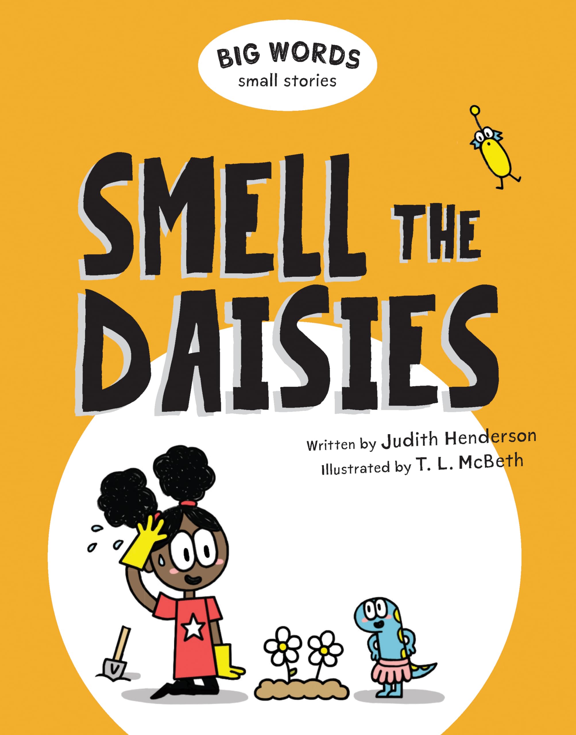 Big Words Small Stories: Smell the Daisies (Big Words Small Stories, 3)