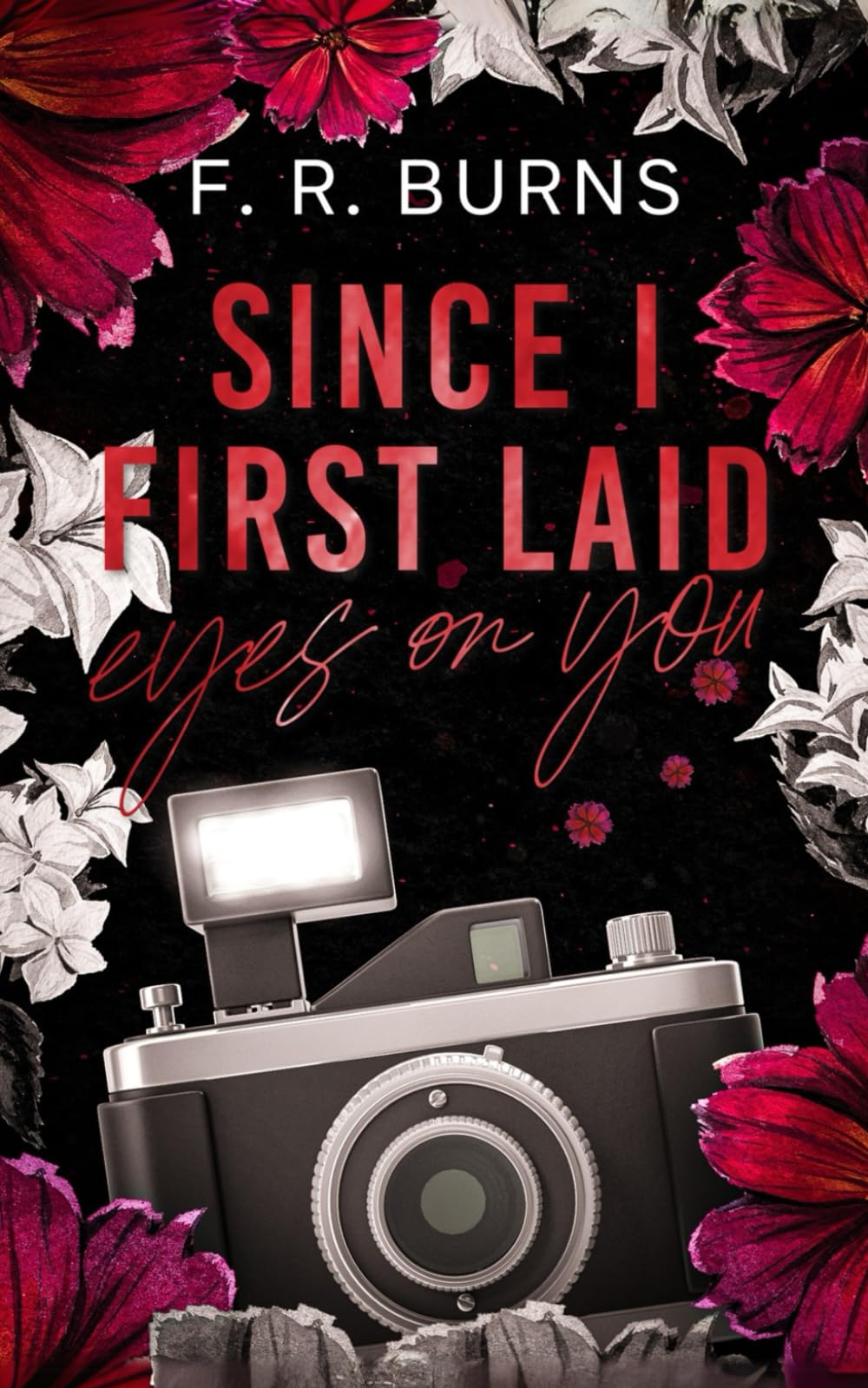 Since I First Laid Eyes On You: Novella