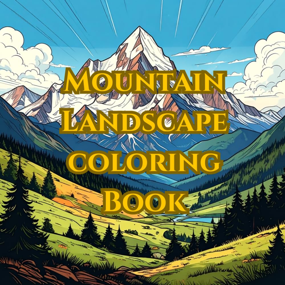 Mountain Colorbook: For every Age with 50 Mountain and Wintersport Imiges