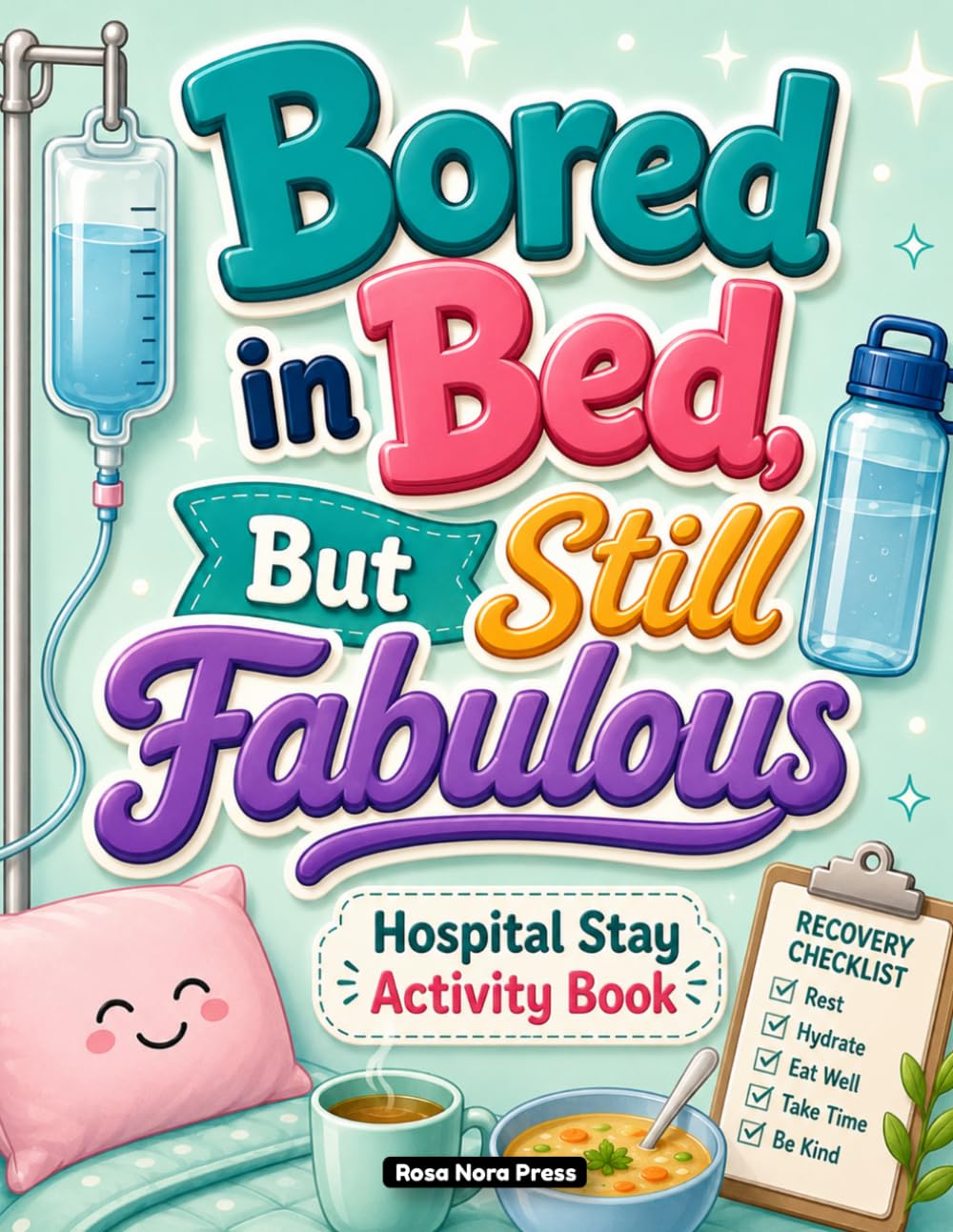 Hospital Stay Activity Book: A Thoughtful Surgery Recovery Gift with Uplifting Puzzles and Relaxing Coloring Pages