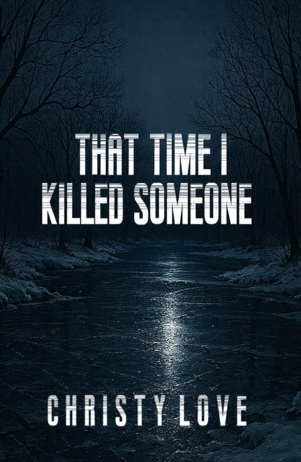 That Time I Killed Someone