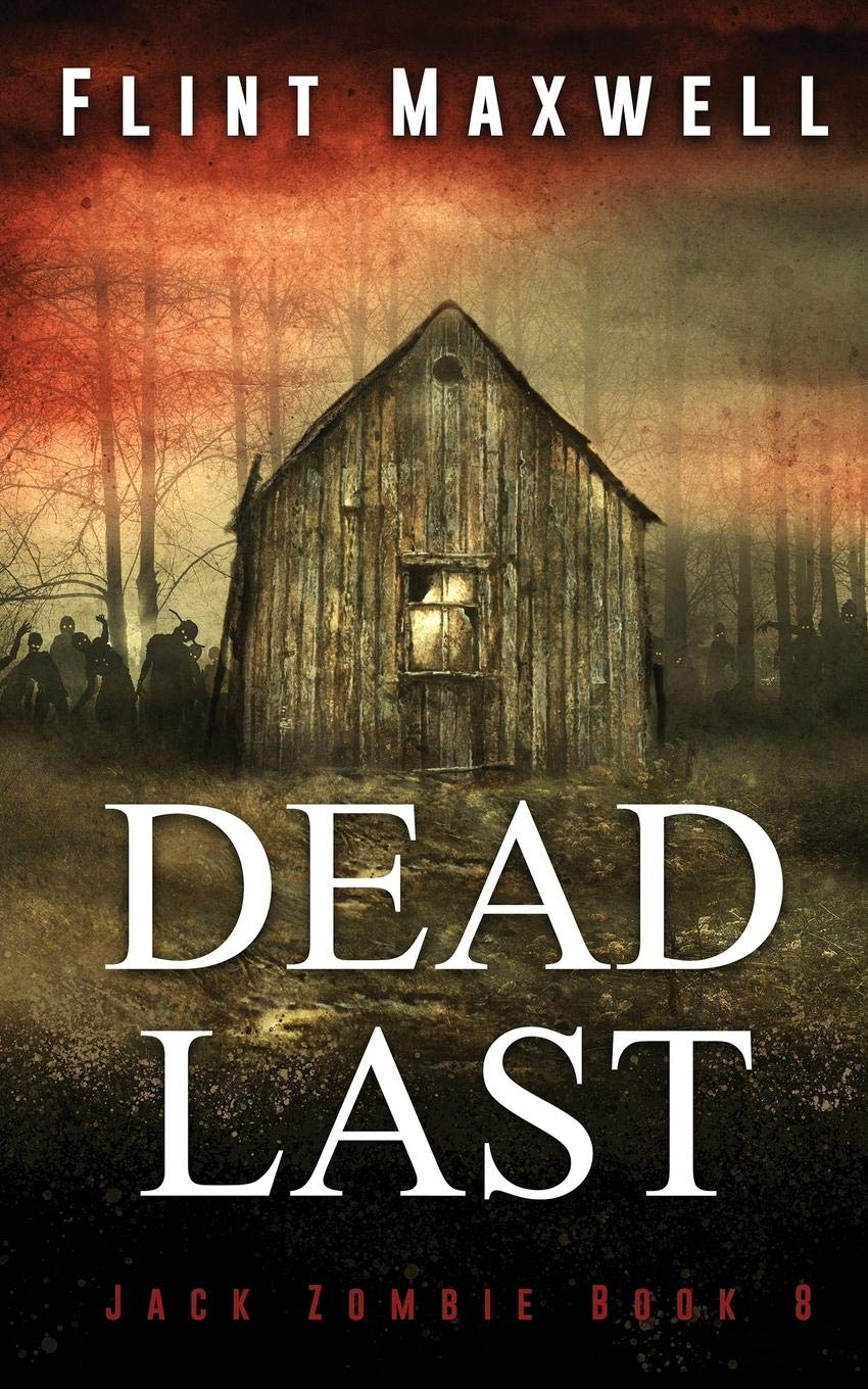 Dead Last: A Zombie Novel (Jack Zombie)