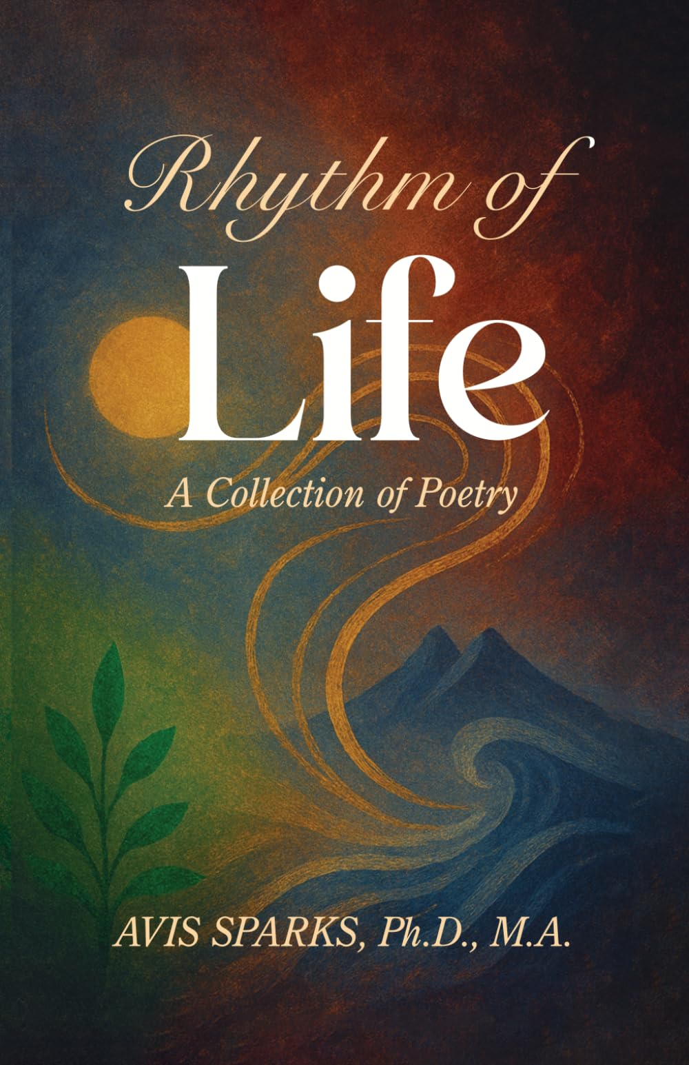 Rhythm of Life: A Collection of Poetry