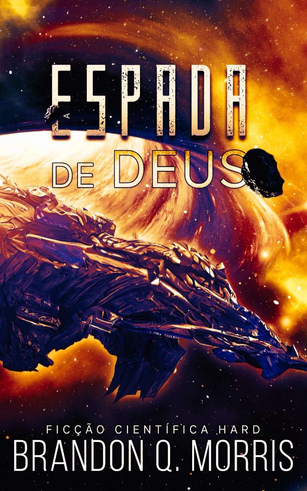 A Espada de Deus: Ficção Científica Hard (A Forja Cósmica)