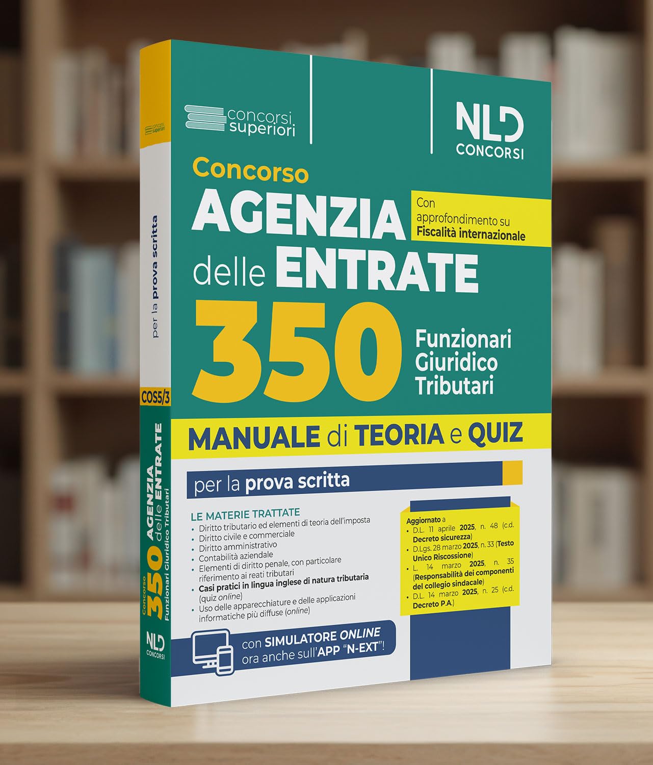 Concorso 350 Funzionari giuridico-tributari Agenzia Delle Entrate. Manuale di teoria e quiz con simulatore online con approfondimento su fiscalità internazionale e casi pratici in inglese. Con sof...