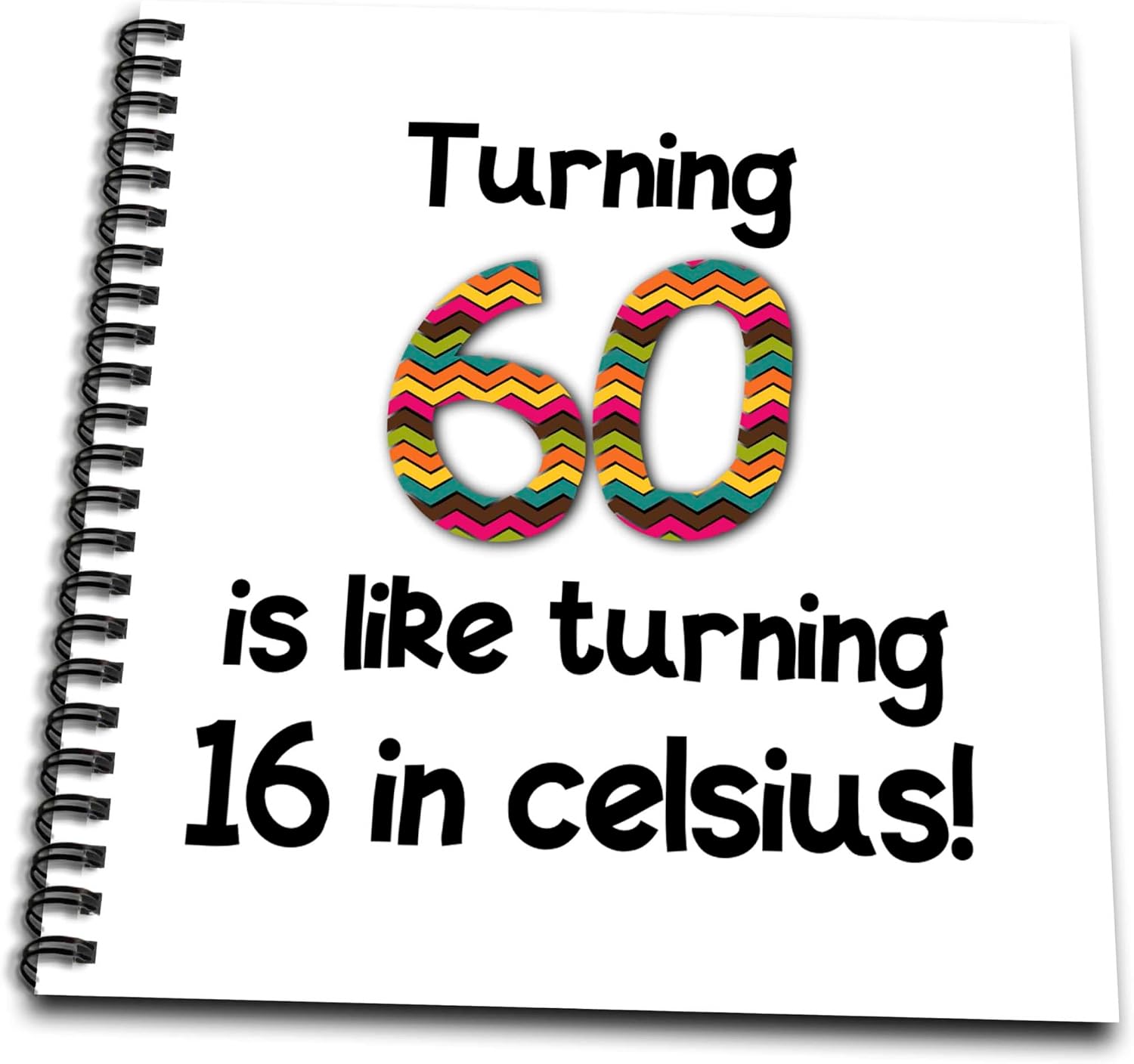 3dRose db_184962_2 Turning 60 is Like Turning 16in Celsius Humorous 60Th Birthday Gift Memory Book, 12 by 12-Inch