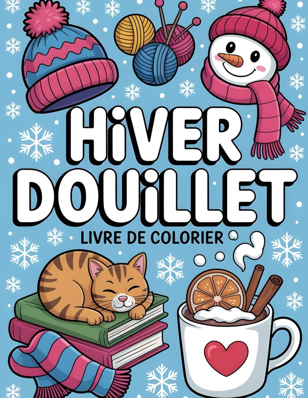 Hiver Douillet Livre de Coloriage: Illustrations simples et réconfortantes pour se détendre pendant la saison froide