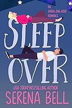 Sleepover: A Steamy Single Dad Romantic Comedy (Under One Roof Book 3)