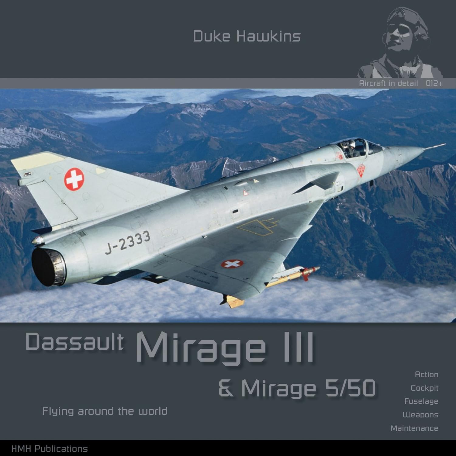 Dassault Mirage III/5: Aircraft in Detail (Duke Hawkins, 12)