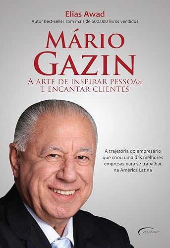 Mário Gazin: A Arte de Inspirar Pessoas e Encantar Clientes