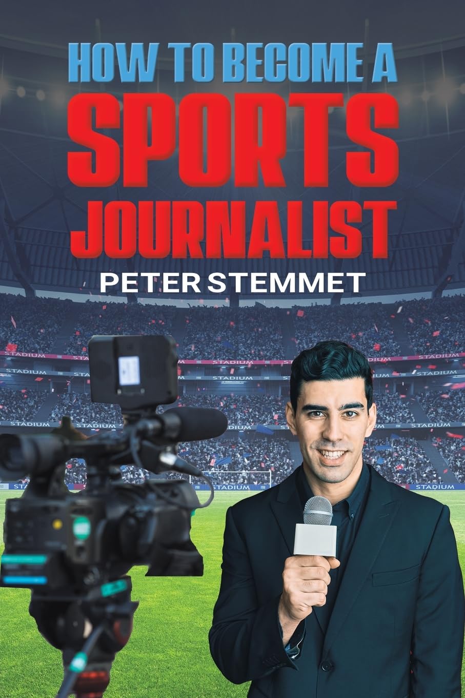 How to Become a Sports Journalist by Peter Stemmet (Paperback Book)