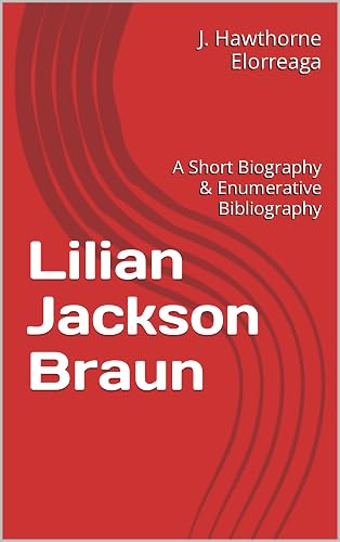 Lilian Jackson Braun: A Short Biography &amp; Enumerative Bibliography