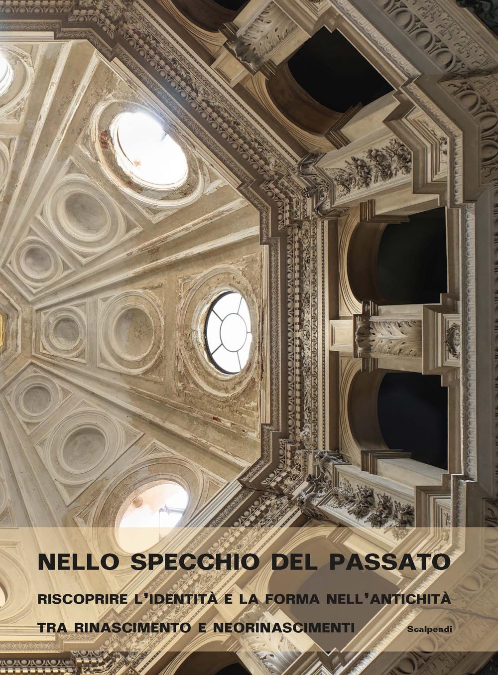 L'Antiquité entre Renaissance et néo-renaissances livre d'art et d'histoire italienne