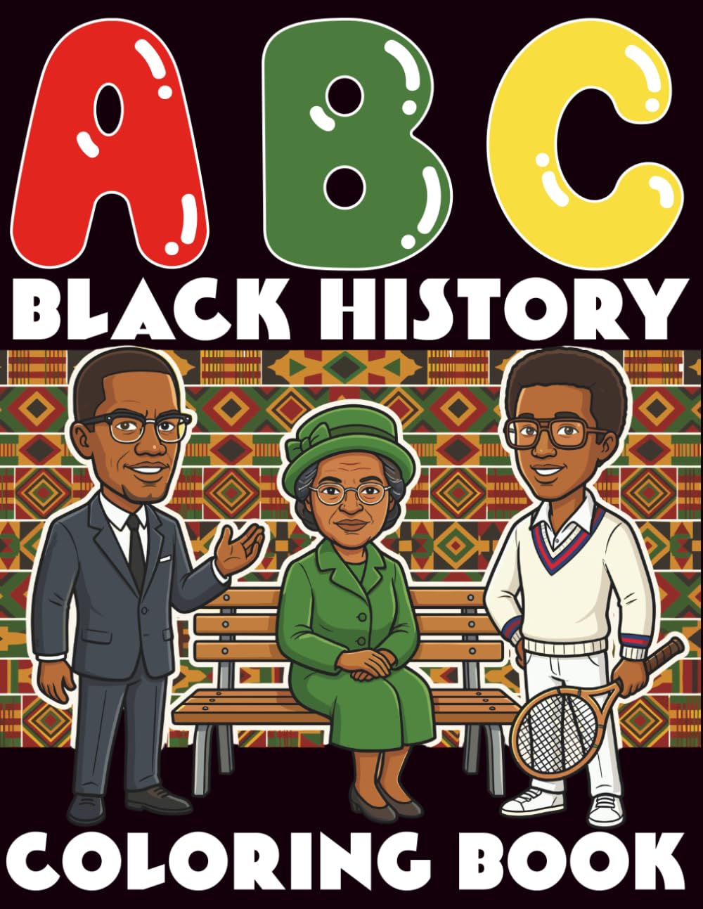 ABC Black History Coloring Book for Boys and Girls: Inspiring Alphabet of Black Heroes, Dreams, and History