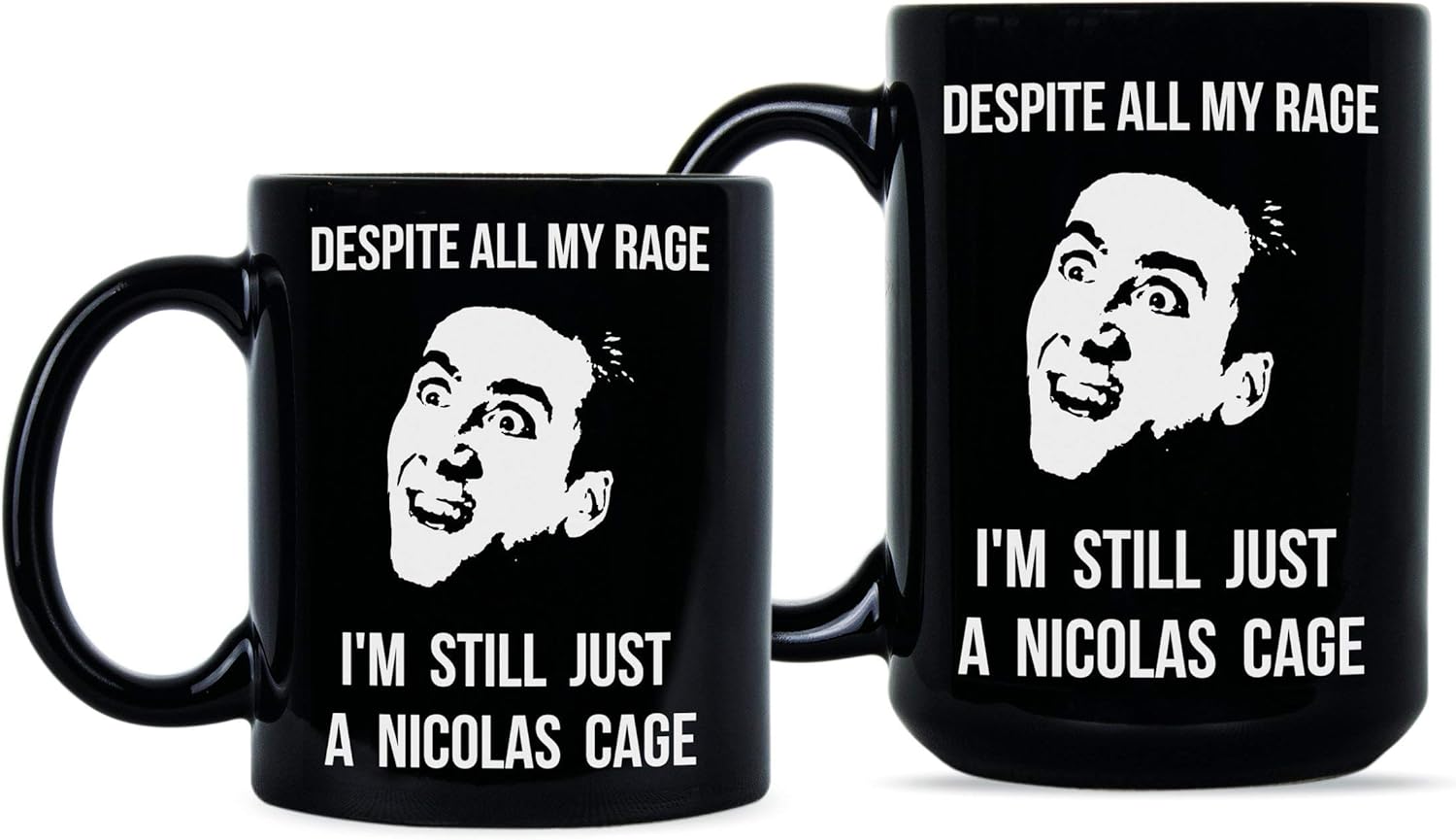We Got Good Taza Nicolas Cage con texto en inglés «Despite All My Rage