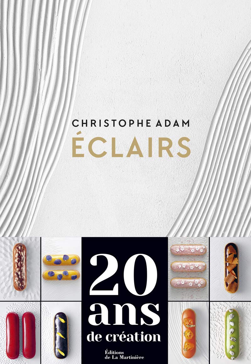 Eclairs. 20 ans de création: 200 recettes