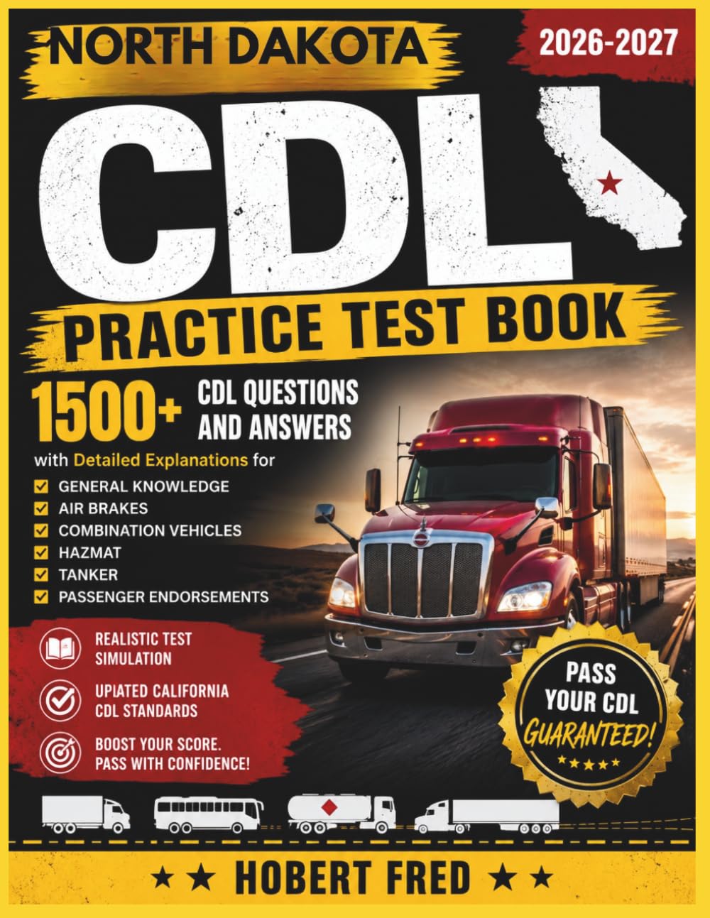 NORTH DAKOTA CDL PRACTICE TEST BOOK: 1500, CDL QUESTIONS AND ANSWERS, WITH DETAILED EXPLANATIONS FOR, GENERAL KNOWLEDGE, AIR BRAKES, COMBINATION VEHICLES, HAZMAT, TANKERS, PASSENGERS ENDORSEMENT