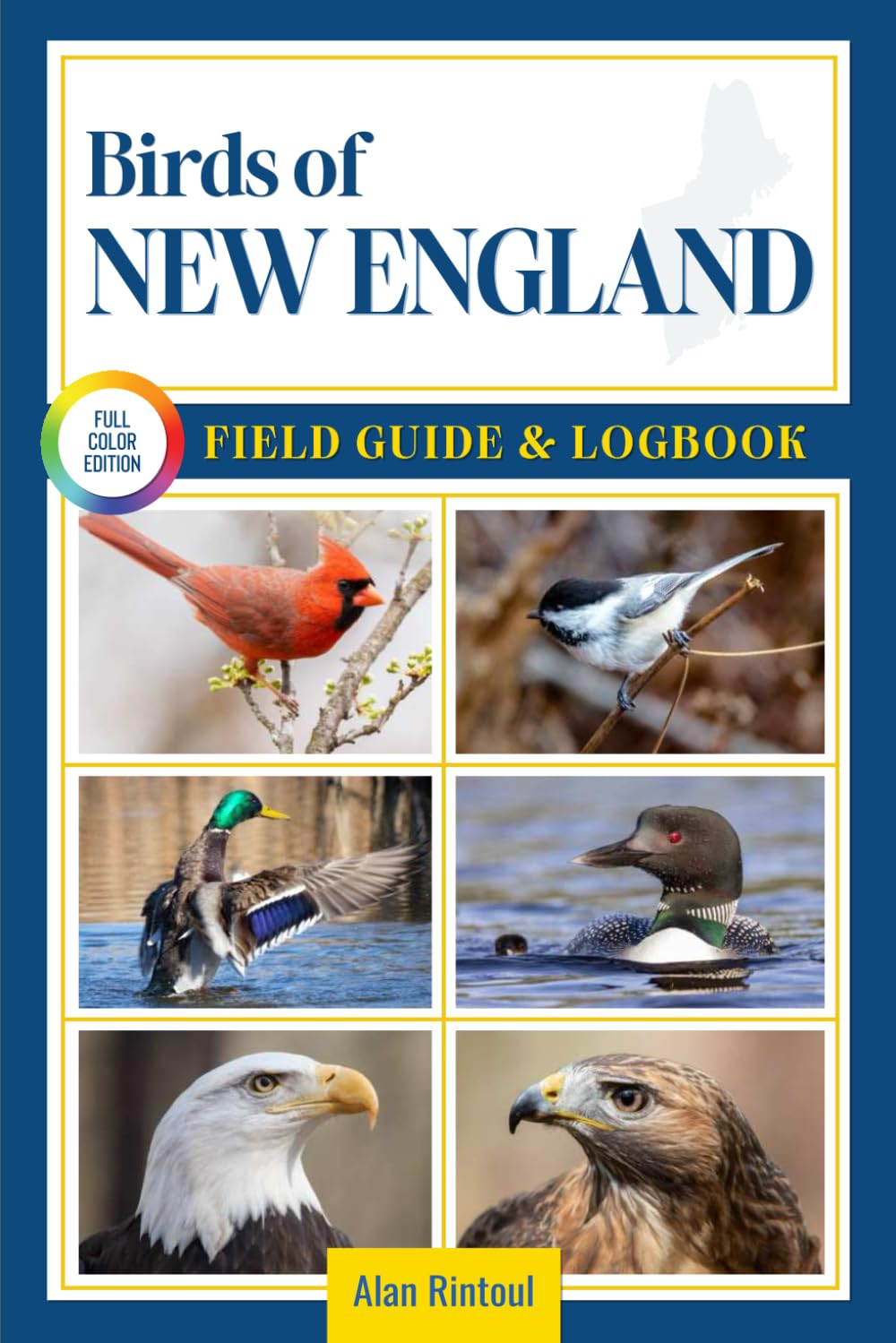 Birds of New England Field Guide and Logbook: An Essential Birdwatching Guide with Identification Tips for 60 Common Bird Species in New England      Paperback – September 18, 2025