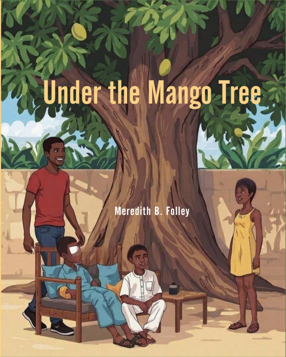 Under the Mango Tree: the story of Bahá’u’lláh as told to Abdu in Ghana