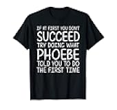 PHOEBE Gift Name Personalized Birthday Funny Christmas Joke T-Shirt