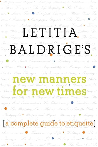 Letitia Baldrige's New Manners for New Times: A Complete Guide to Etiquette