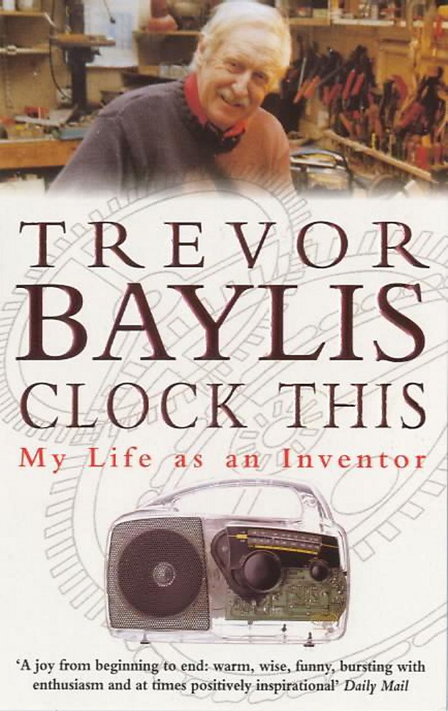 Clock This My Life as an Inventor Amazon.co.uk Baylis, Trevor