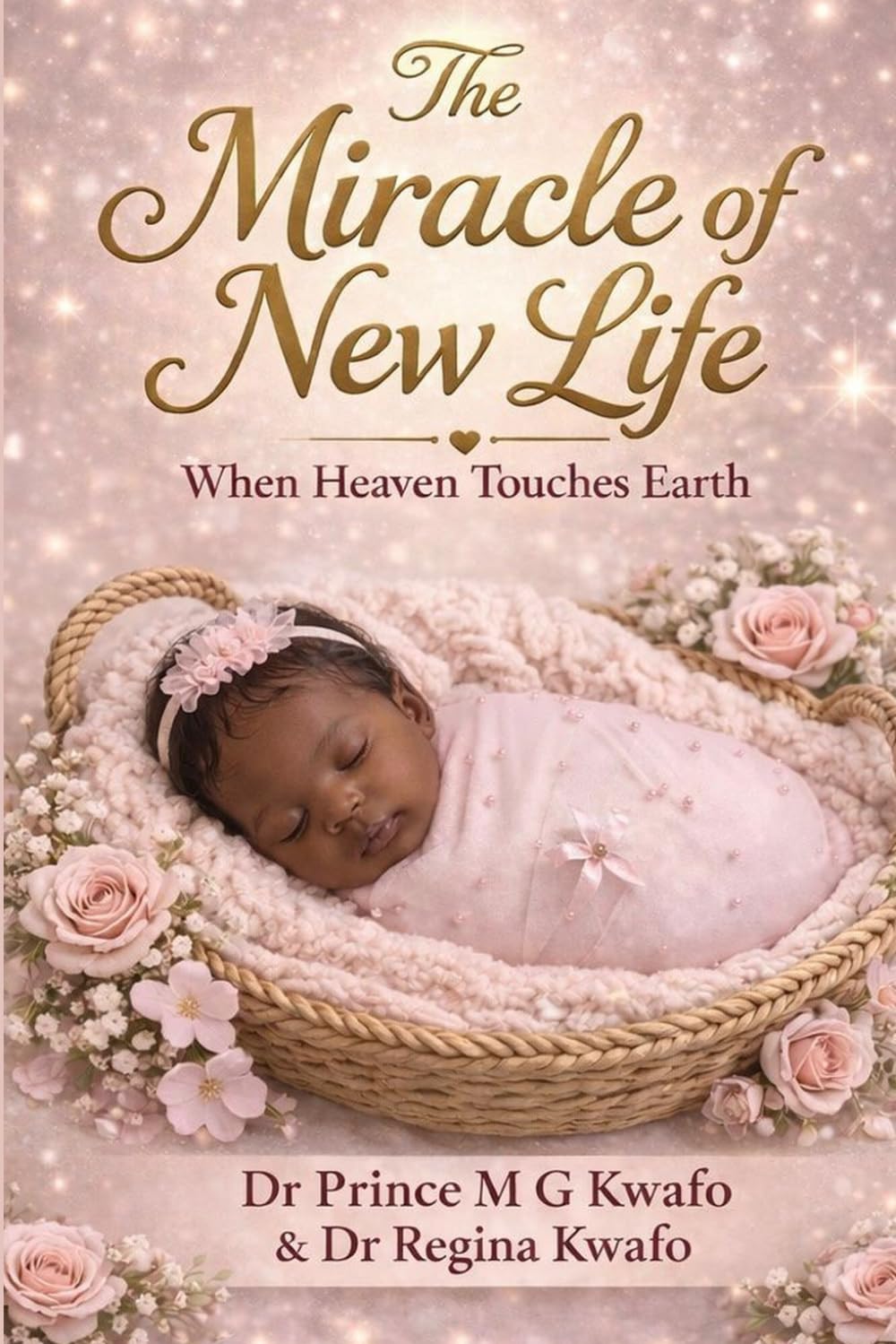 The Miracle of New Life: When Heaven Touches Earth