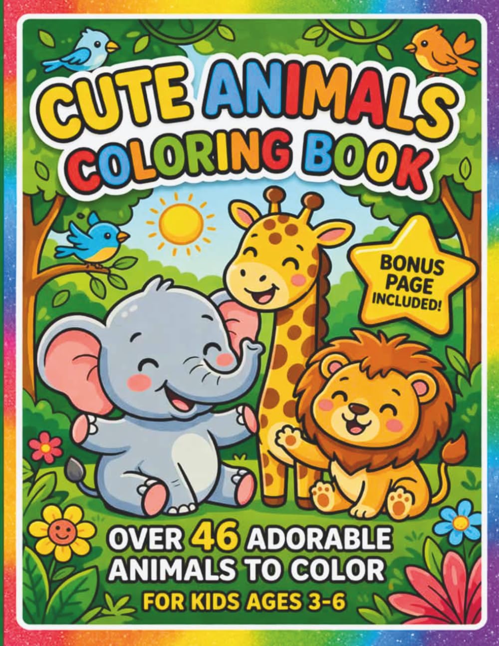 Cute Animals Coloring Book for Kids: Large & Bold Lines Coloring Book for Toddlers: 46 Simple Illustrations of Pets, Farm, and Safari Animals for Kids Ages 3-6